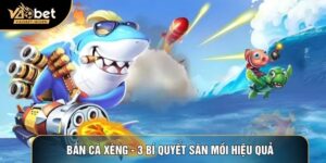 Bắn Cá Xèng - 3 Bí Quyết Săn Mồi Hiệu Quả Từ Chuyên Gia