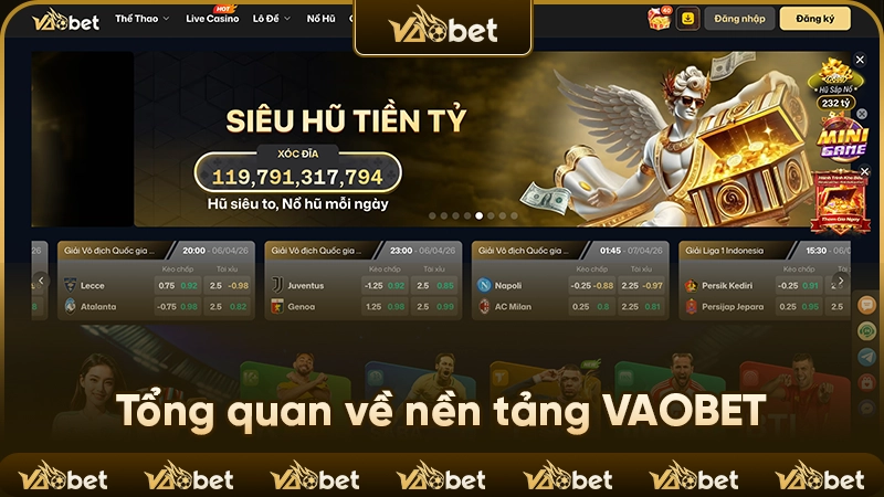 Tổng quan về nền tảng VAOBET