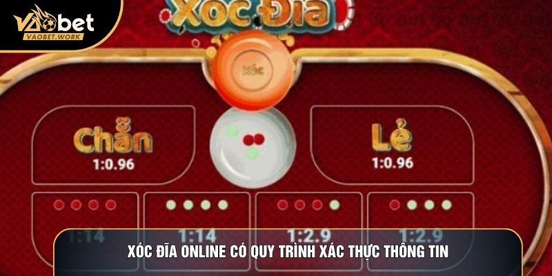 Xóc đĩa online có quy trình xác thực thông tin